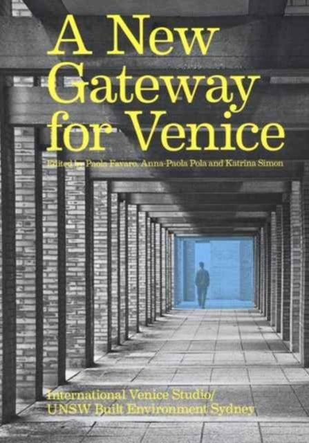Book cover of: New Gateway for Venice. By: Paola Favaro