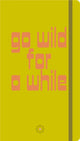 Book cover of: Go Wild for a While - Journals. By: Alberta Magris