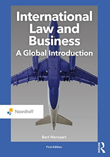 Book cover of: International Law and Business. By: Bart F. W. Wernaart