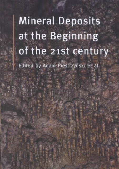 Book cover of: Mineral Deposits at the Beginning of the 21st Century. By: Piestrzynski