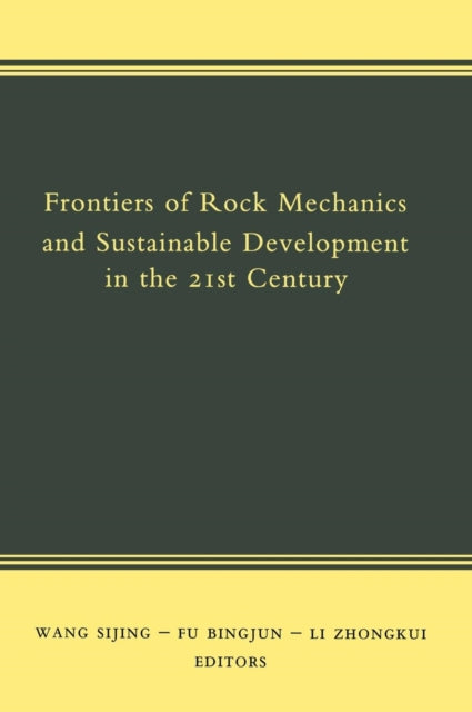 Book cover of: Frontiers of Rock Mechanics and Sustainable Development in the 21st Century. By: Fu Bingjun