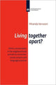 Book cover of: Living Together Apart?. By: Miranda Henrica Maria Vervoort