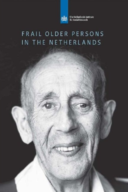 Book cover of: Frail Older Persons in the Netherlands. By: Crétien van Campen