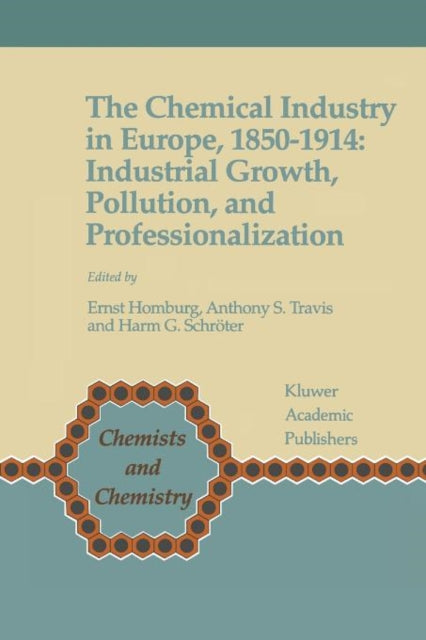 Book cover of: Chemical Industry in Europe, 1850–1914