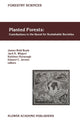 Book cover of: Planted Forests: Contributions to the Quest for Sustainable Societies. By: James Reid Boyle