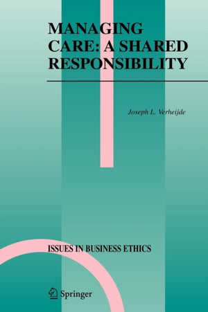Managing Care: A Shared Responsibility