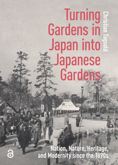 Book cover of: Turning Gardens in Japan into Japanese Gardens