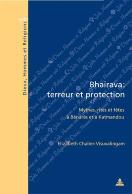 Book cover of: Bhairava: terreur et protection. By: Elizabeth Chalier-Visuvalingam