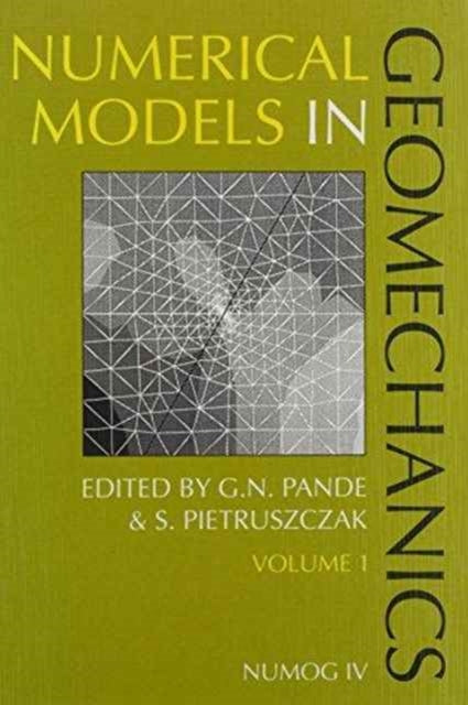 Book cover of: Numerical models in geomechanics, volume 1. By: Pande