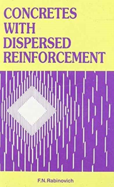 Book cover of: Concretes with Dispersed Reinforcement
