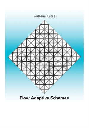 Flow Adaptive Schemes