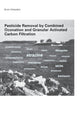 Book cover of: Pesticide Removal by Combined Ozonation and Granular Activated Carbon Filtration. By: Ervin Orlandini