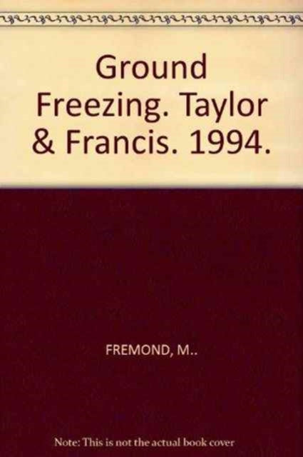 Book cover of: Ground Freezing. By: Fremond