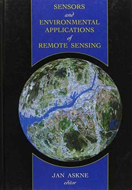 Book cover of: Sensors and Environmental Applications of Remote Sensing. By: Askne