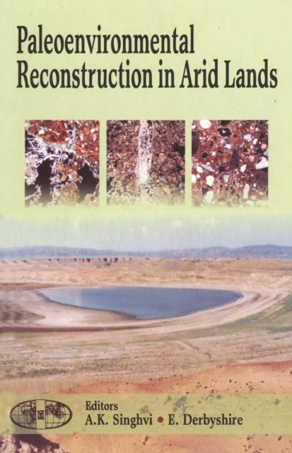 Book cover of: Paleoenvironmental Reconstruction in Arid Lands. By: A. K. Singhvi