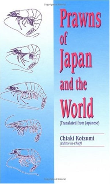 Book cover of: Prawns of Japan and the World. By: Chiaki Koizumi
