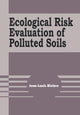 Book cover of: Ecological Risk Evaluation of Polluted Soils. By: Jean-Lo Riviere