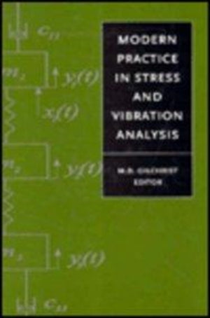 Modern Practice in Stress and Vibration Analysis