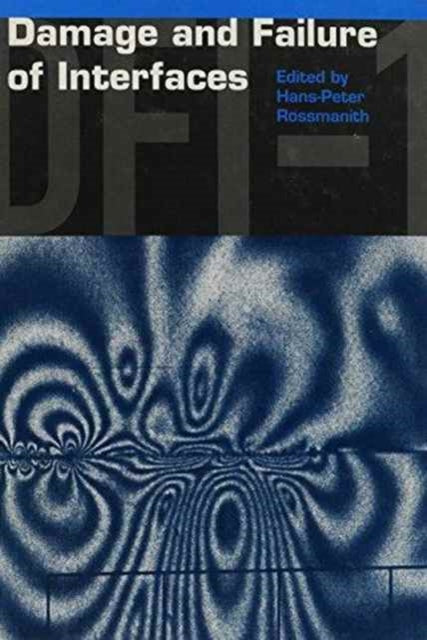 Book cover of: Damage and Failure of Interfaces. By: Rossmanith
