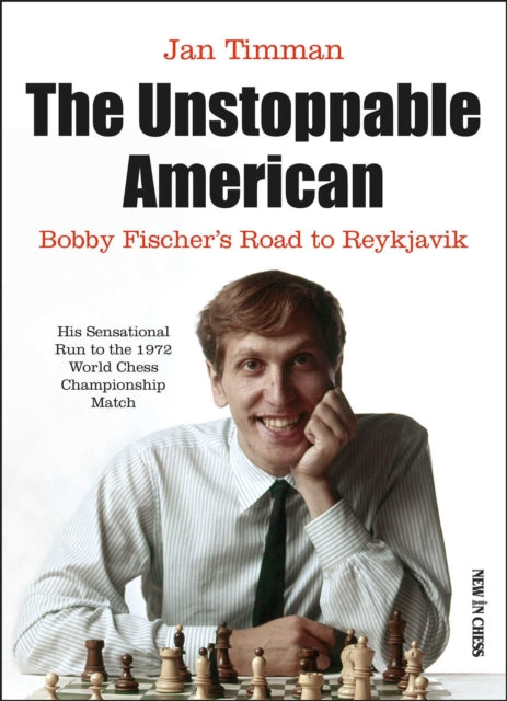 Book cover of: Unstoppable American. By: Jan Timman