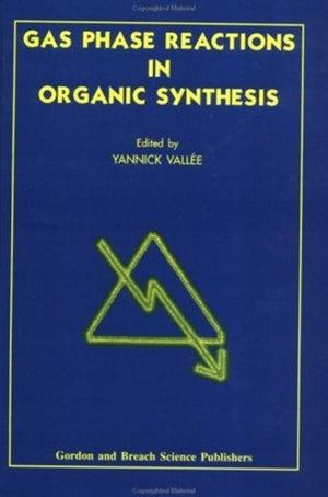 Gas Phase Reactions in Organic Synthesis