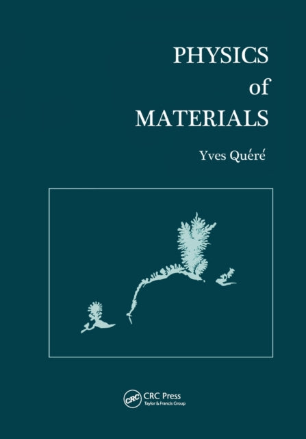 Book cover of: Physics of Materials. By: Y. Quere