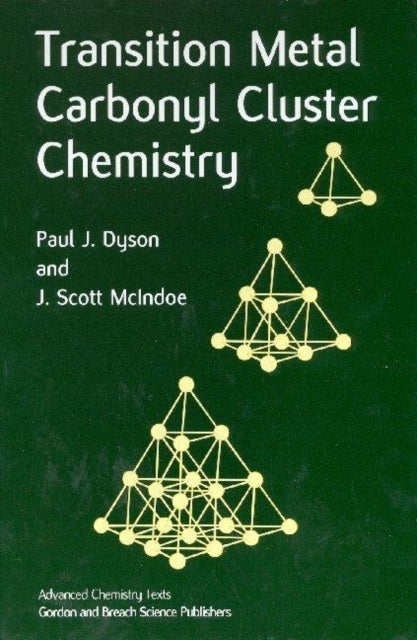 Book cover of: Transition Metal Carbonyl Cluster Chemistry. By: Paul J. Dyson