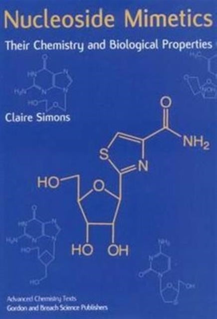 Book cover of: Nucleoside Mimetics. By: Claire Simons