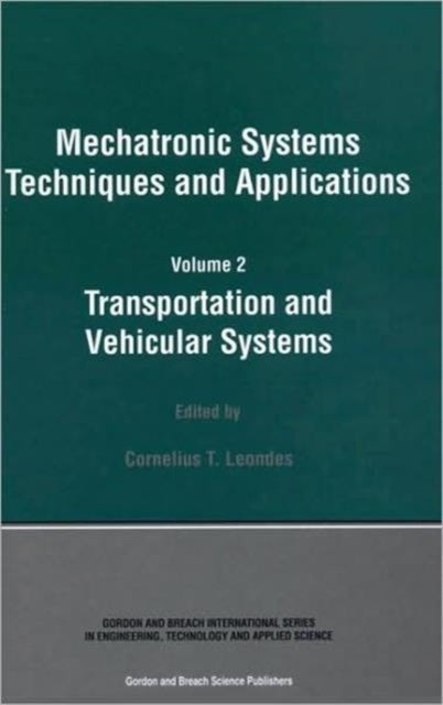 Book cover of: Mechatronic Systems Techniques and Applications. By: Cornelius T. Leondes