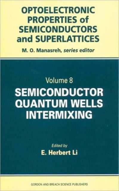 Book cover of: Semiconductor Quantum Well Intermixing. By: J. T. Lie