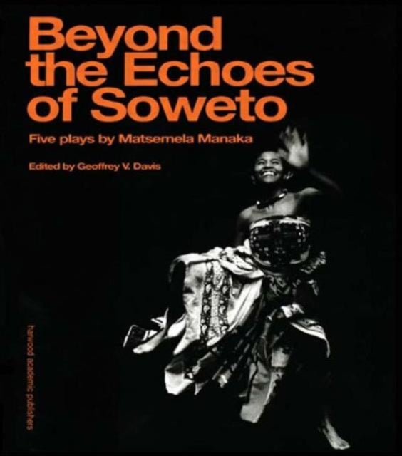 Book cover of: Beyond The Echoes of Soweto. By: G. Davis