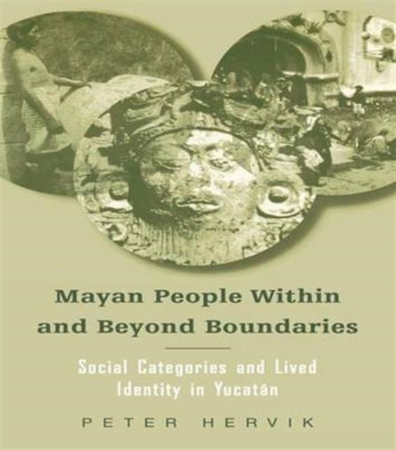 Book cover of: Mayan People Within and Beyond Boundaries