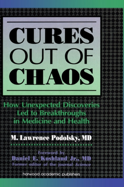 Book cover of: Cures out of Chaos. By: Daniel K. Podolsky
