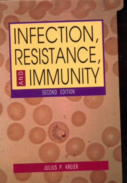 Book cover of: Infection, Resistance, and Immunity, Second Edition. By: Julius Kreier
