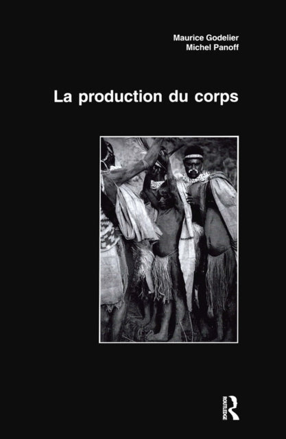 Book cover of: La Production Du Corps. By: GODELIER MAURICE