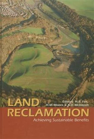 Land Reclamation: Achieving Sustainable Benefits