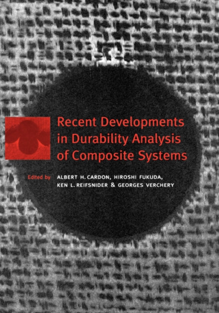 Book cover of: Recent Developments in Durability Analysis of Composite Systems. By: Cardon.