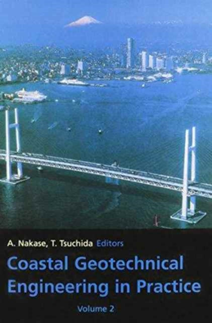 Book cover of: Coastal Geotechnical Engineering in Practice, Volume 2. By: A Nakase