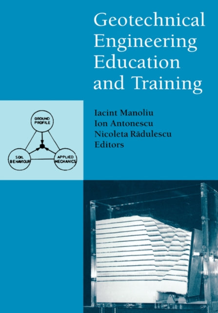 Book cover of: Geotechnical Engineering Education and Training. By: Manoliu
