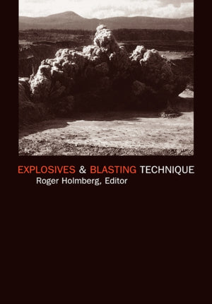 Explosives and Blasting Technique