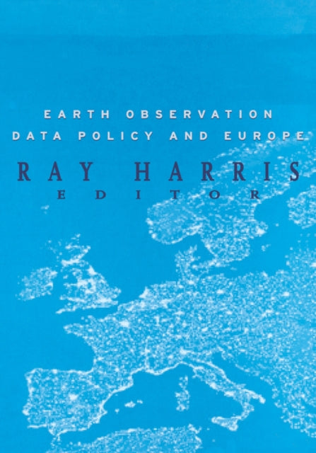 Book cover of: Earth Observation Data Policy and Europe. By: R. Harris