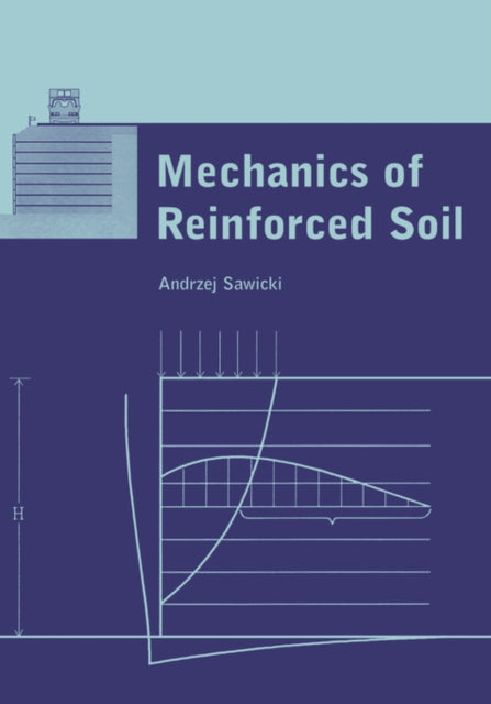 Book cover of: Mechanics of Reinforced Soil. By: A. Sawicki