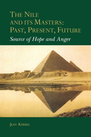 The Nile and Its Masters: Past, Present, Future