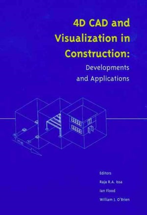 4D CAD and Visualization in Construction