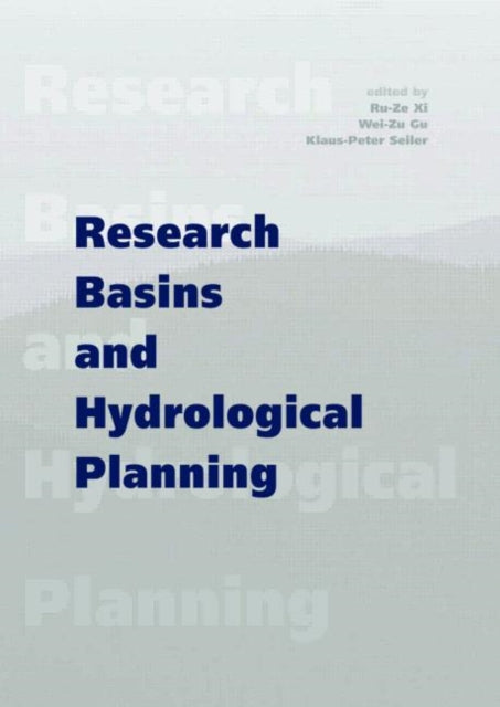 Book cover of: Research Basins and Hydrological Planning. By: Ru-Ze Xi