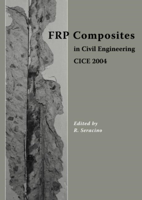 Book cover of: FRP Composites in Civil Engineering - CICE 2004. By: Rudolf Seracino