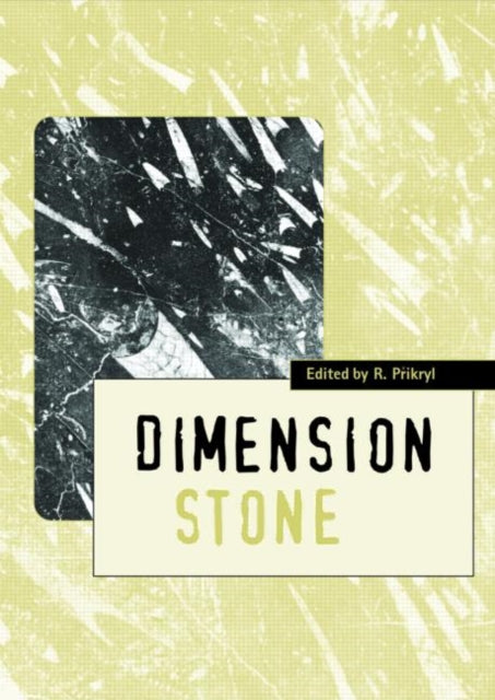 Book cover of: Dimension Stone 2004 - New Perspectives for a Traditional Building Material. By: Richard Prikryl