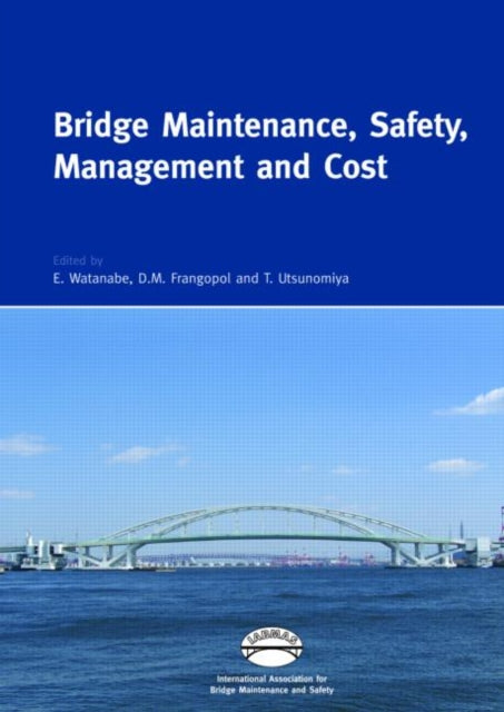 Bridge Maintenance, Safety, Management and Cost