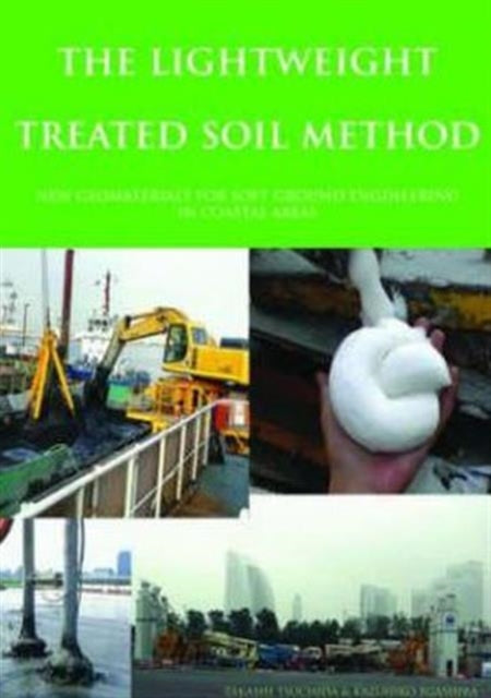 Book cover of: Lightweight Treated Soil Method. By: Takashi Tsuchida