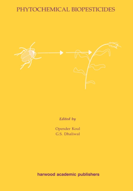 Book cover of: Phytochemical Biopesticides. By: Opender Koul